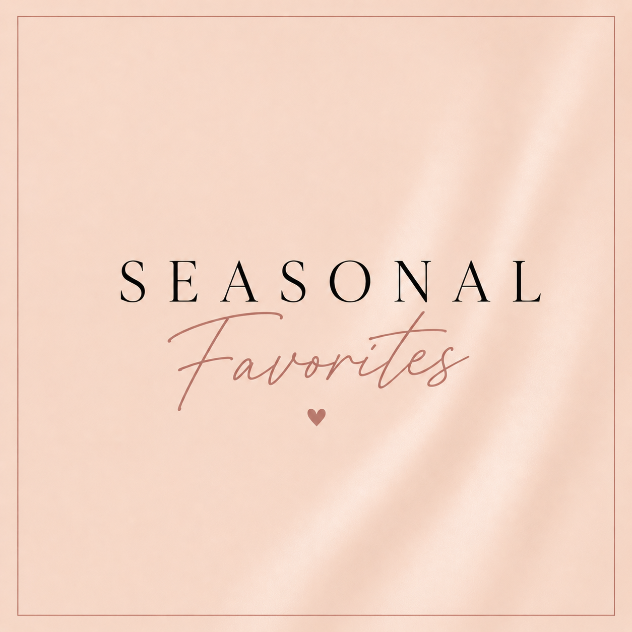 Seasonal Drops